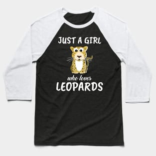 Just A Girl Who Loves Leopards Baseball T-Shirt
